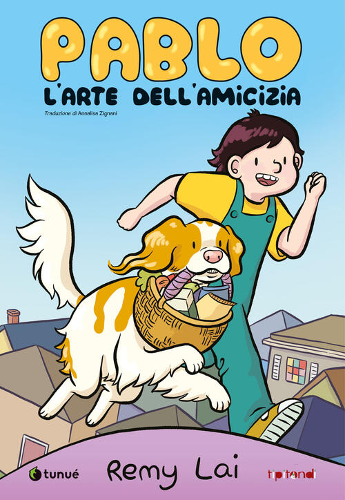 Pablo. L'arte Dell'amicizia Remy Lai Tunue 2022