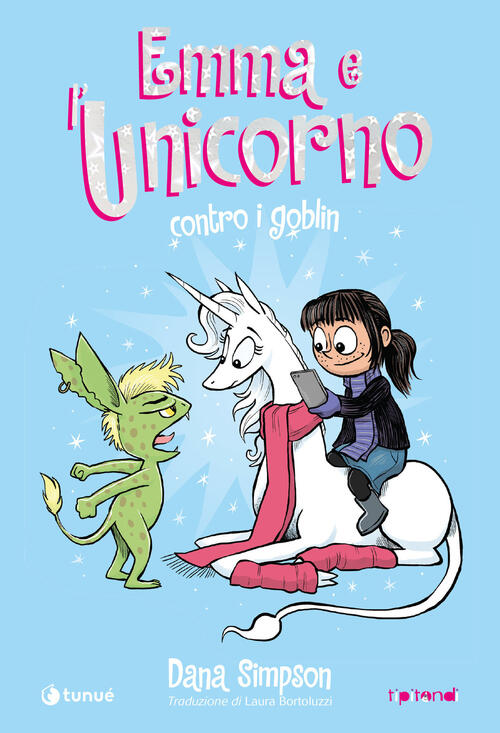 Emma E L'unicorno Contro I Goblin Dana Simpson Tunue 2022