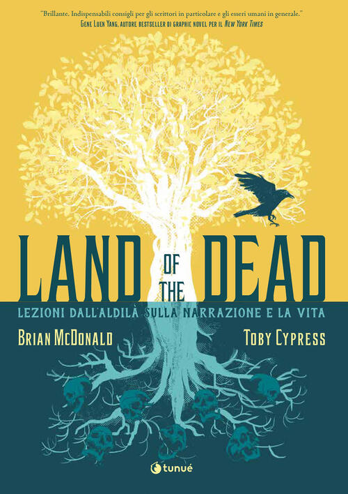 Land Of The Dead. Lezioni Dall'aldila Sulla Narrazione E La Vita Toby Cypress