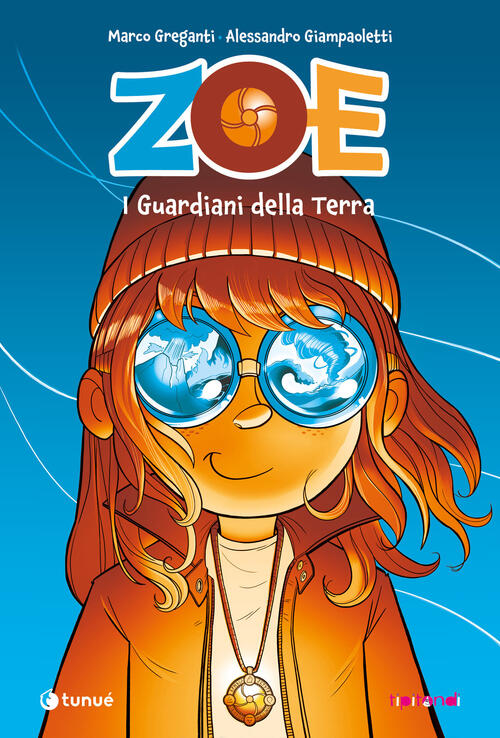 Zoe. I Guardiani Della Terra Marco Greganti Tunue 2025