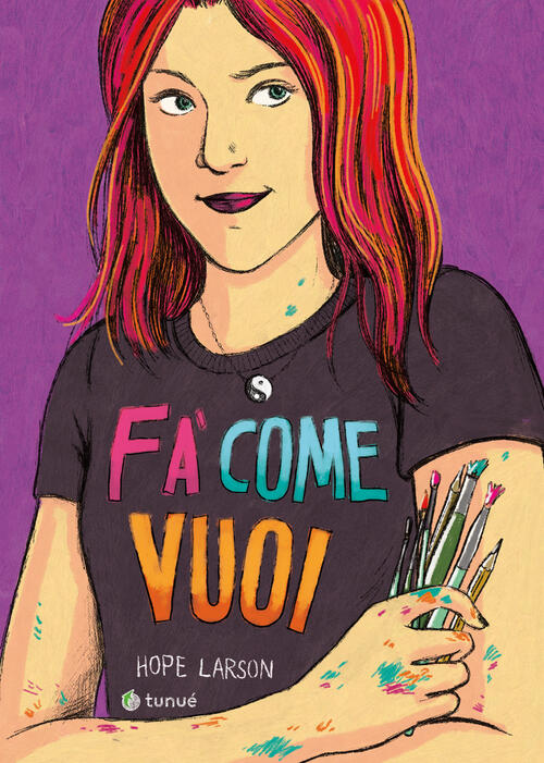 Fa Come Vuoi Hope Larson Tunue 2025