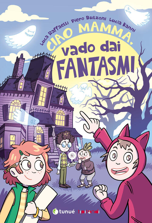 Ciao Mamma, Vado Dai Fantasmi Luca Raffaelli Tunue 2026