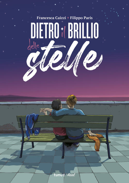 Dietro Il Brillio Delle Stelle Francesca Caizzi Tunue 2025