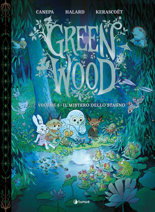 Greenwood. Vol. 4: Il Mistero Dello Stagno Barbara Canepa Tunue 2026