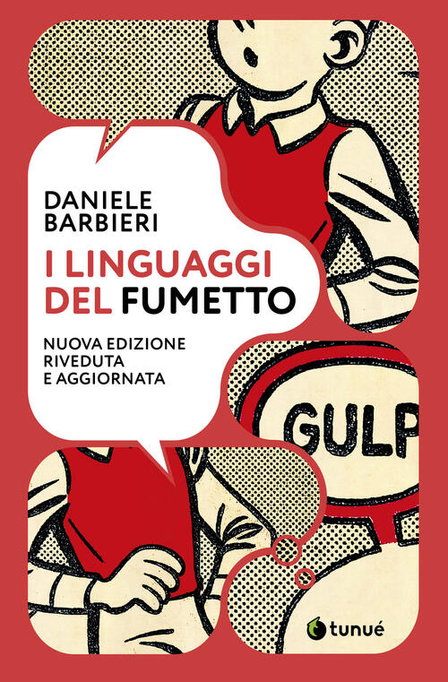 I Linguaggi Del Fumetto. Nuova Ediz. Daniele Barbieri Tunue 2026