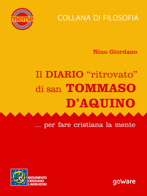 Il Diario Ritrovato Di San Tommaso D'aquino... Per Fare Cristiana La Mente