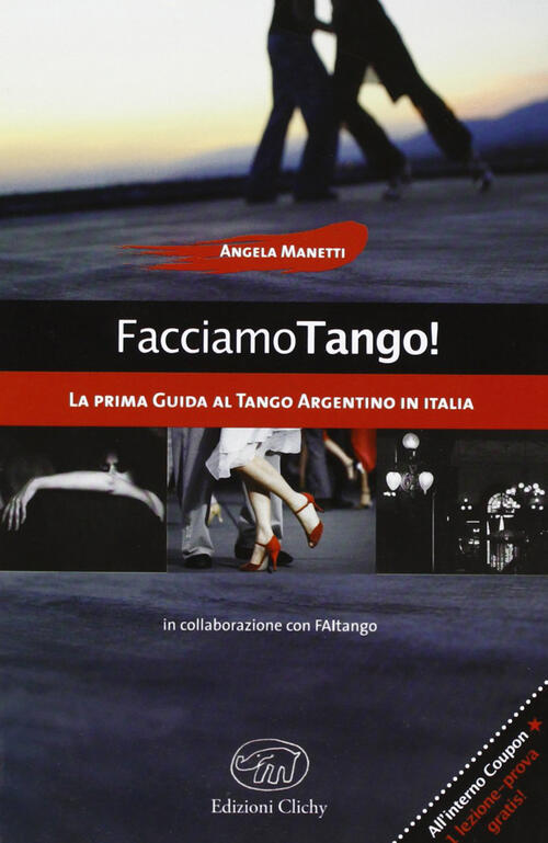 Facciamo Tango! Angela Manetti Edizioni Clichy 2013
