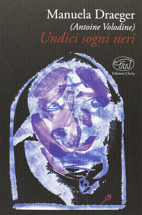 Undici Sogni Neri Manuela Draeger Edizioni Clichy 2013