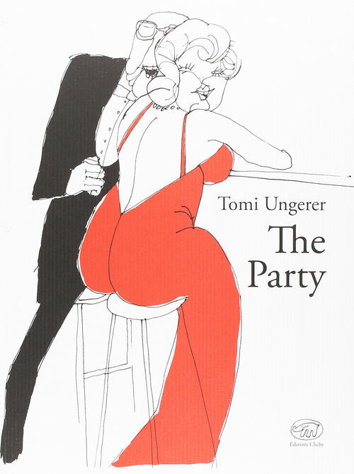 The Party Tomi Ungerer Edizioni Clichy 2016