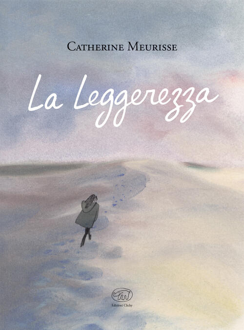 La Leggerezza Catherine Meurisse Edizioni Clichy 2018