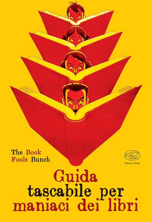 Guida Tascabile Per Maniaci Dei Libri Edizioni Clichy 2017