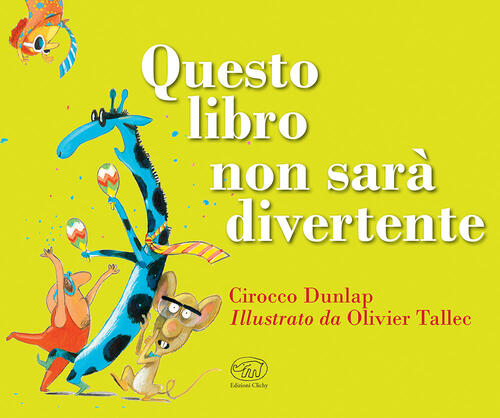 Questo Libro Non Sara Divertente Cirocco Dunlap Edizioni Clichy 2019