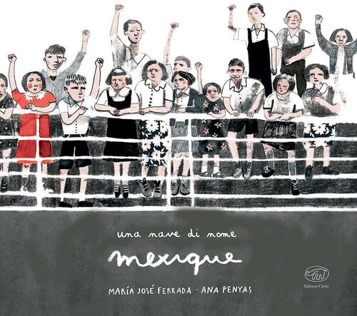 Una Nave Di Nome Mexique Maria Jose Ferrada Edizioni Clichy 2019