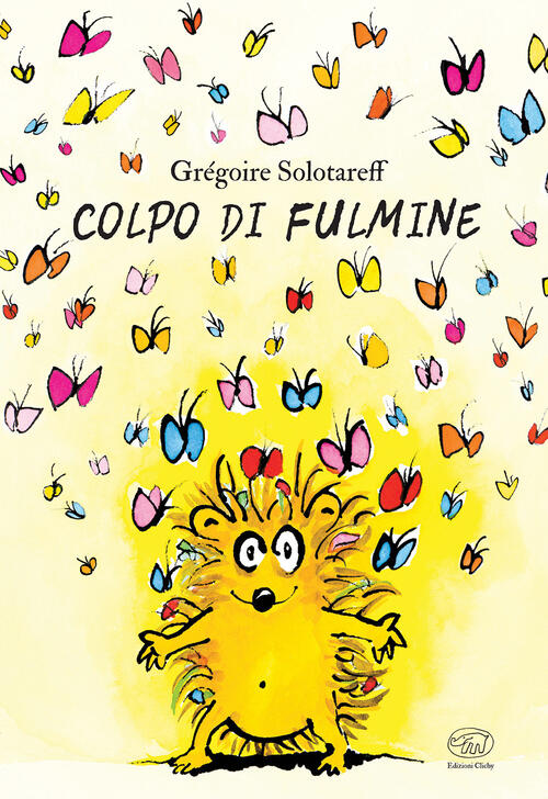 Colpo Di Fulmine Gregoire Solotareff Edizioni Clichy 2019