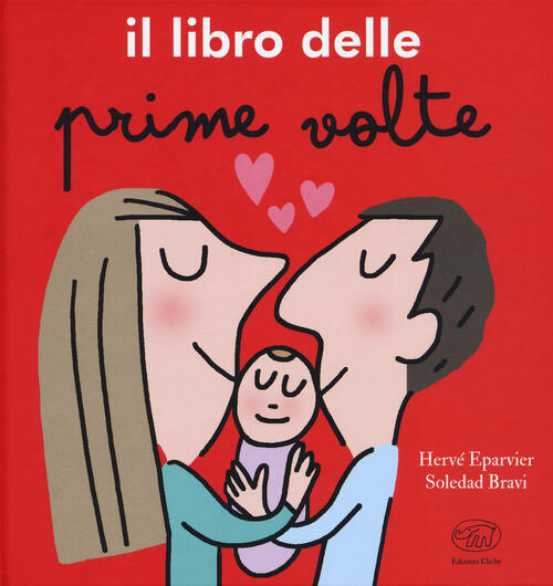 Il Libro Delle Prime Volte Herve Eparvier Edizioni Clichy 2019