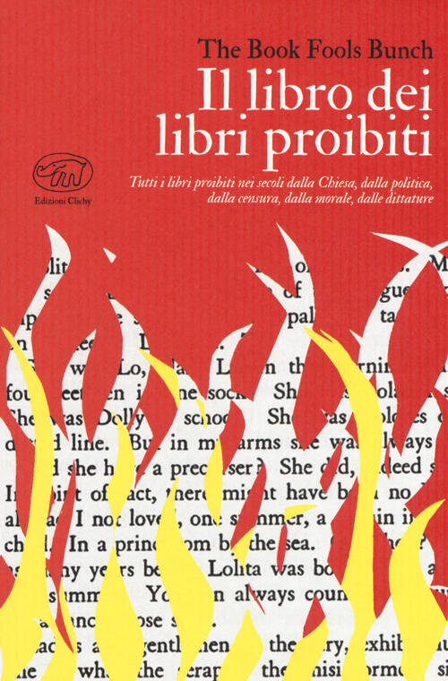 Il Libro Dei Libri Proibiti. Tutti I Libri Proibiti Nei Secoli Dalla Chiesa, D