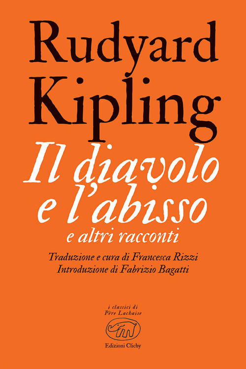 Il Diavolo E L'abisso E Altri Racconti Rudyard Kipling Edizioni Clichy 2021