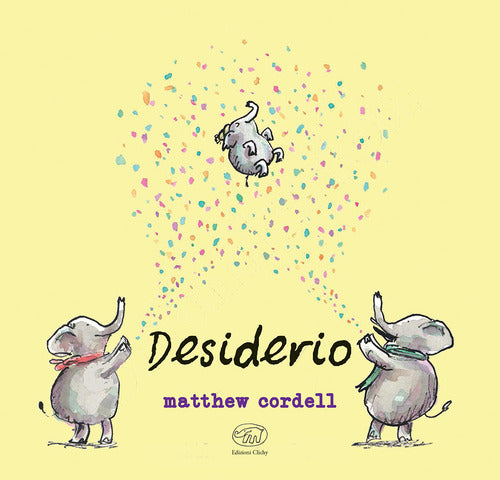 Desiderio. Ediz. Mini Matthew Cordell Edizioni Clichy 2021