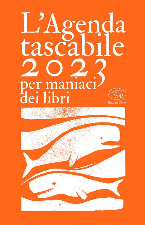 L'agenda Tascabile 2023 Per Maniaci Dei Libri Edizioni Clichy 2022