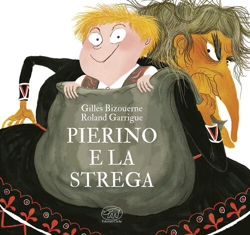 Pierino E La Strega. Ediz. A Colori Gilles Bizouerne Edizioni Clichy 2022