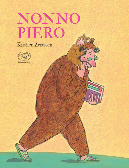 Nonno Piero. Ediz. A Colori Kristien Aertssen Edizioni Clichy 2022