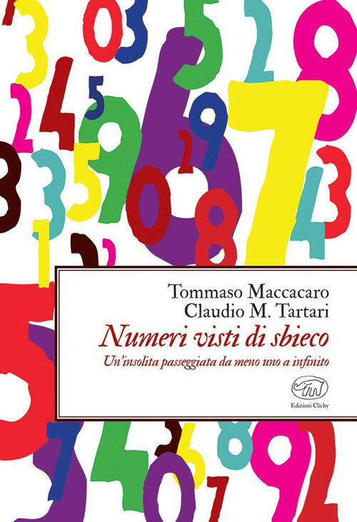 Numeri Visti Di Sbieco. Un'insolita Passeggiata Da Meno Uno A Infinito