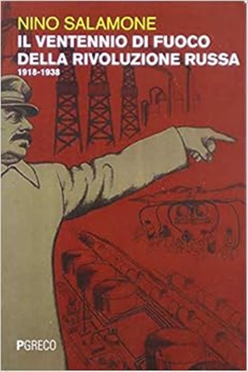 Il Ventennio Di Fuoco Della Rivoluzione Russa 1918-1938