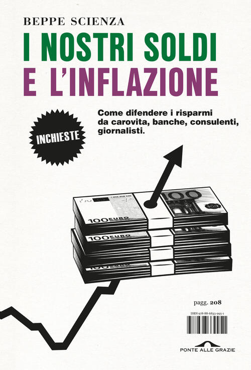 I Nostri Soldi E L'inflazione. Come Difendere I Risparmi Da Carovita, Banche,
