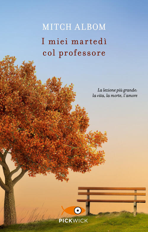 I Miei Martedi Col Professore Mitch Albom Sperling & Kupfer 2020