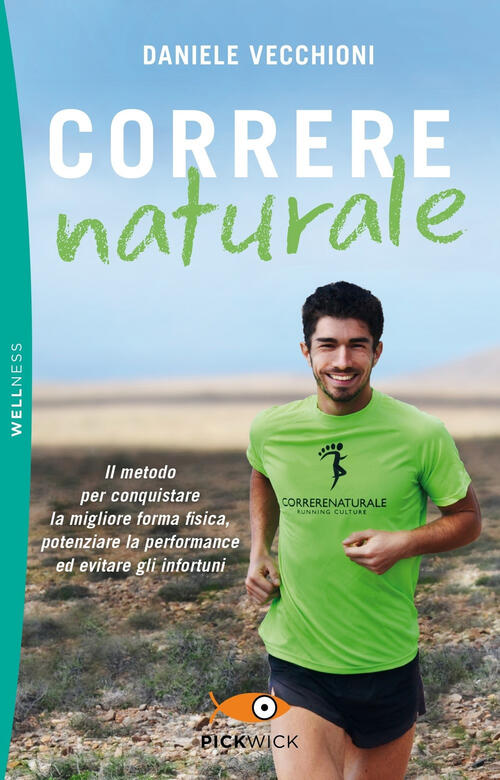 Correre Naturale. Il Metodo Per Conquistare La Migliore Forma Fisica, Potenzia