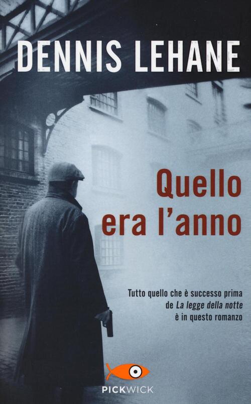 Quello Era L'anno Dennis Lehane Piemme 2017