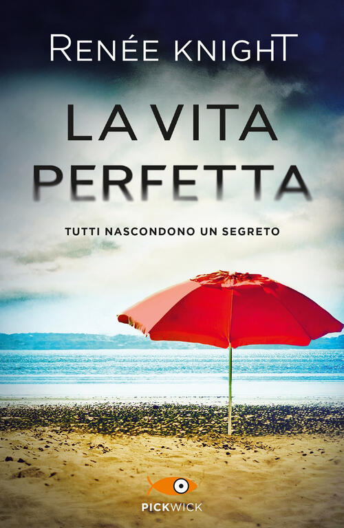 La Vita Perfetta Renee Knight Piemme 2017