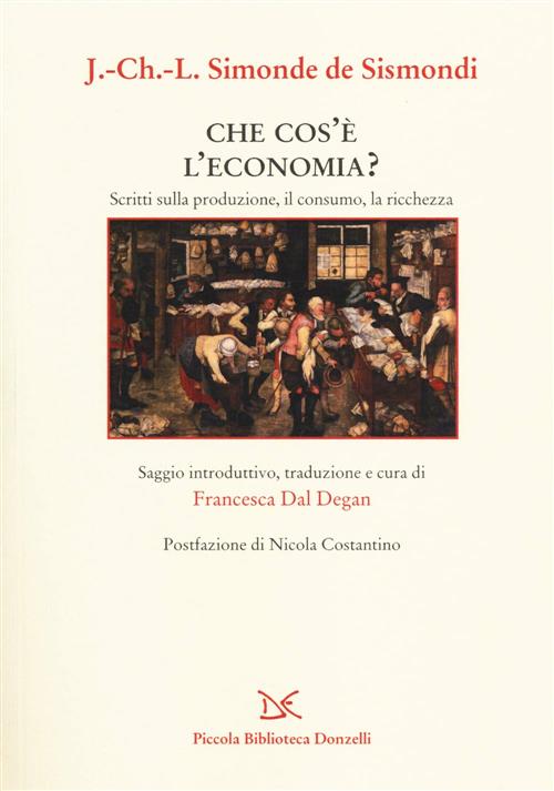Che Cos'e L'economia? Scritti Sulla Produzione, Il Consumo, La Ricchezza Simon