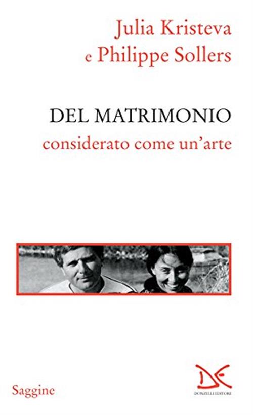Del Matrimonio Considerato Come Un'arte Julia Kristeva Donzelli 2015