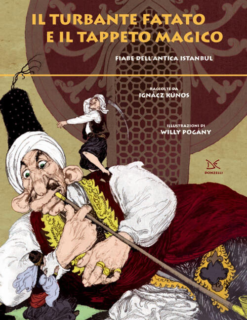 Il Turbante Fatato E Il Tappeto Magico. Fiabe Dell'antica Istanbul Ignacz Kuno