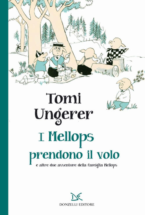 I Mellops Prendono Il Volo E Altre Avventure Della Famiglia Mellops Tomi Unger