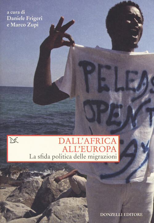 Dall'africa All'europa. La Sfida Politica Delle Migrazioni Daniele Frigeri, Ma