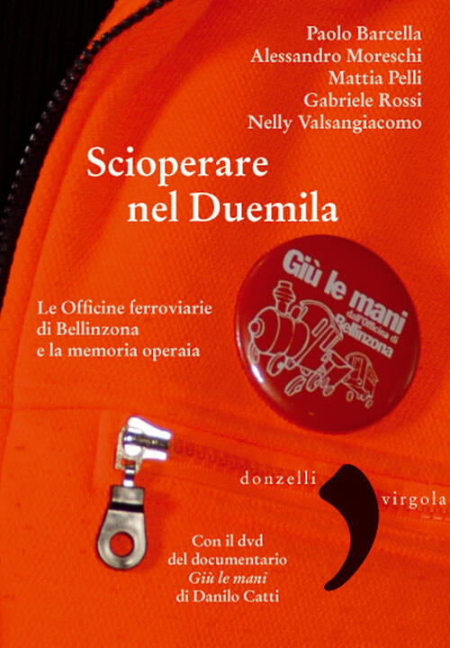 Scioperare Nel Duemila. Le Officine Ferroviarie Di Bellinzona E La Memoria Ope