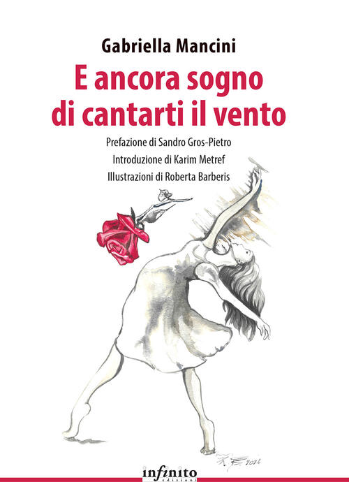 E Ancora Sogno Di Cantarti Il Vento Gabriella Mancini Infinito Edizioni 2024