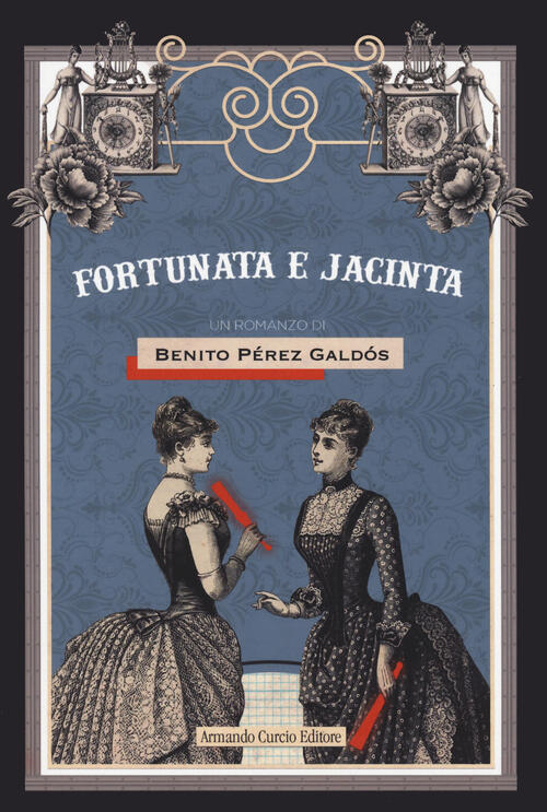 Fortunata E Giacinta Benito Perez Galdos Curcio 2023