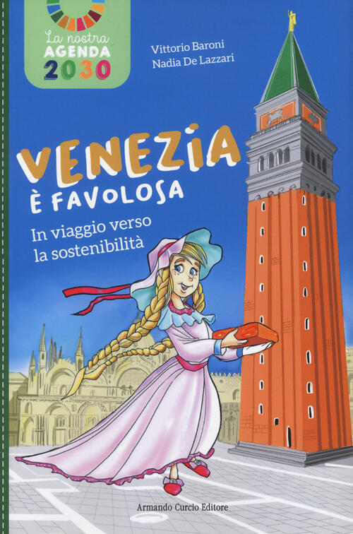 Venezia E Favolosa. In Viaggio Verso La Sostenibilita Vittorio Baroni Curcio 2
