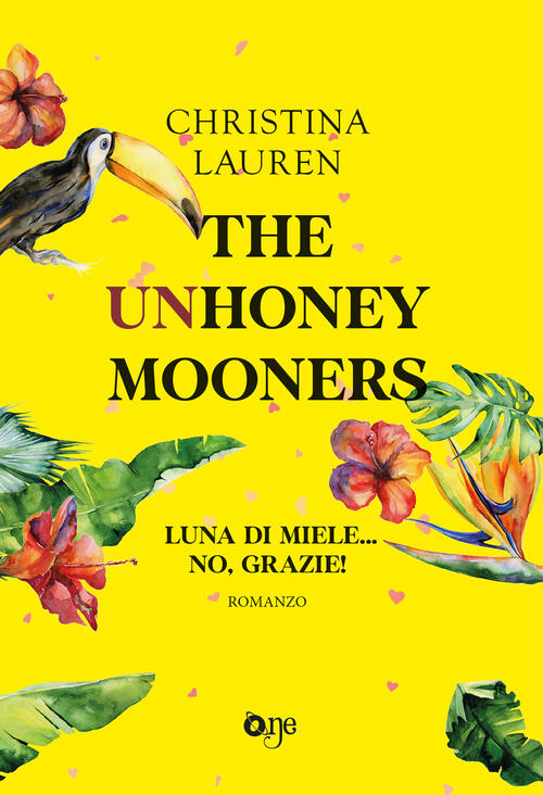 The Unhoneymooners. Luna Di Miele... No, Grazie! Christina Lauren One 2024
