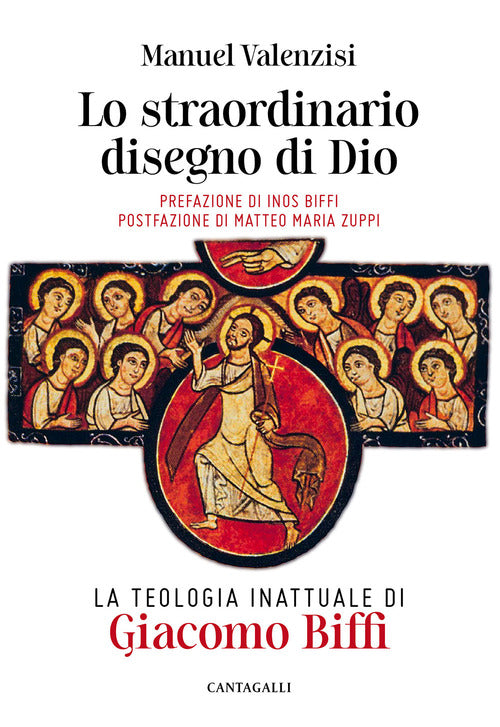 Lo Straordinario Disegno Di Dio. La Teologia Inattuale Di Giacomo Biffi