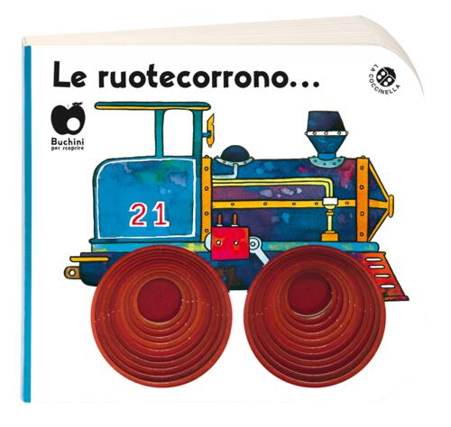 Le Ruote Corrono. Ediz. A Colori Carlo Alberto Michelini La Coccinella 2018