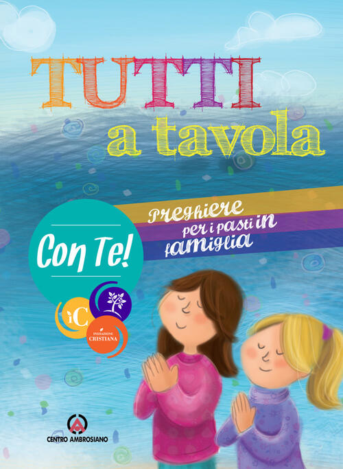 Tutti A Tavola! Preghiere Per I Pasti In Famiglia. Con Dado In Legno Centro Am