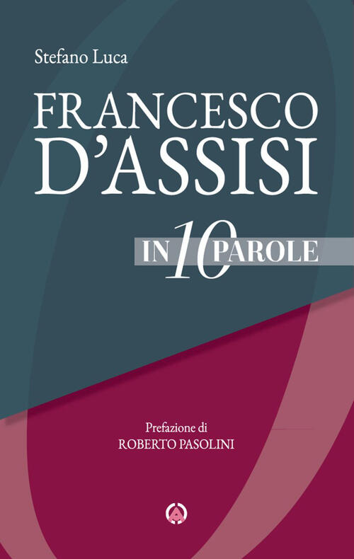 Francesco D'assisi In 10 Parole Stefano Luca Centro Ambrosiano 2026