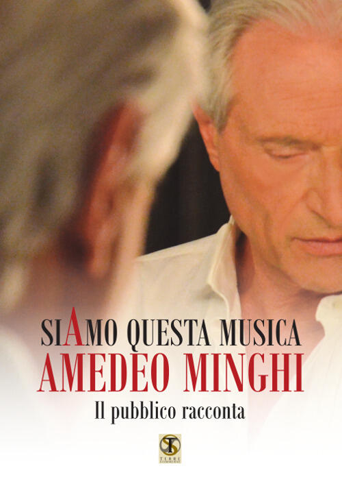 Siamo Questa Musica. Il Pubblico Racconta Amedeo Minghi Ass. Terre Sommerse 20