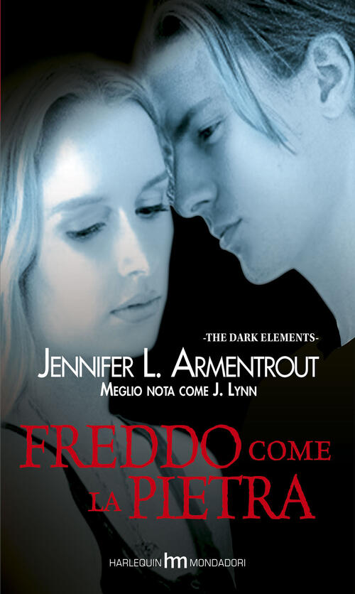 Freddo Come La Pietra. The Dark Elements. Vol. 2 Jennifer L. Armentrout Hm 201
