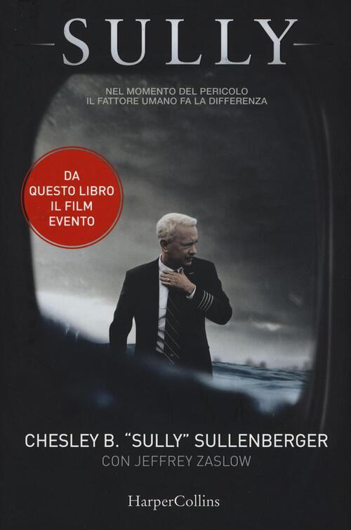 Sully Sullenberger Chesley B. Harpercollins Italia 2016