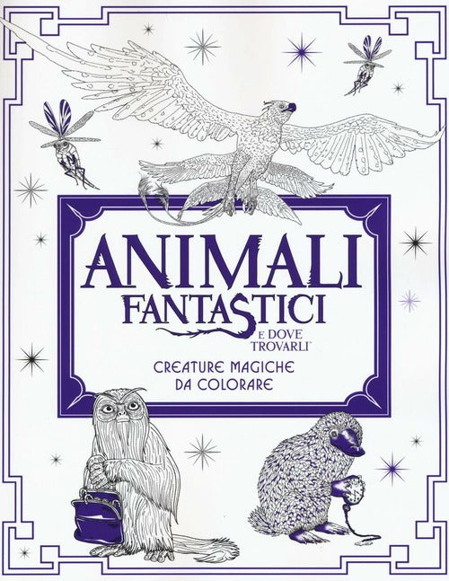 Animali Fantastici E Dove Trovarli. Creature Magiche Da Colorare Harpercollins